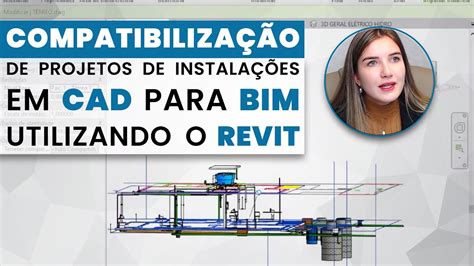 Compatibiliza O De Projetos De Instala Es Em Cad Para Bim Utilizando