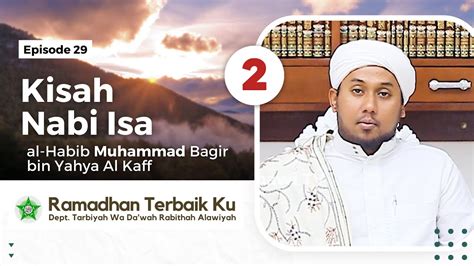 Kisah Nabi Isa Bersama Habib Muhammad Bagir Bin Yahya Al Kaff