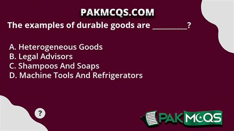 The Examples Of Durable Goods Are Pakmcqs