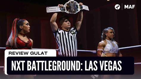 Nxt Battleground Las Vegas Womens Wrestling Is On The Top Saya Suka