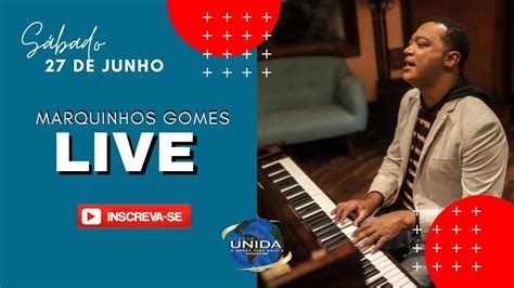 LIVE MARQUINHOS GOMES Ele não desiste de você IUJA YouTube