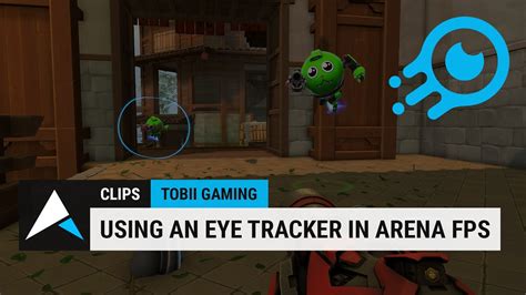 Tobii Eye Tracker In Arena Fps Before The Review Youtube