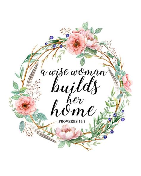 A Wise Woman Builds Her Home Proverbs 14 1 Bible Verse Print Quote