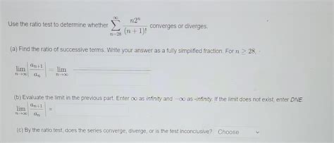 Solved Use The Ratio Test To Determine Whether Chegg