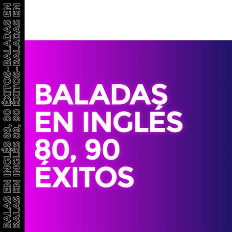 Baladas en Ingles 80 90 Éxitos Compilation de Varios Artistas Spotify