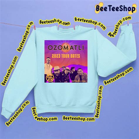 Ozomatli 2023 Tour Dates Beeteeshop Trending Unisex T Shirt Beeteeshop