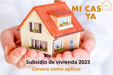 Subsidio Mi Casa Ya Requisitos Y Desembolso 2023