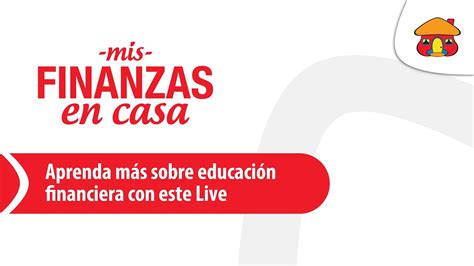 Educación Financiera Mis Finanzas En Casa Davivienda Youtube