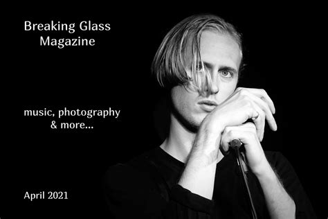 Breaking Glass Magazine April 2021 Breaking Glass Magazine