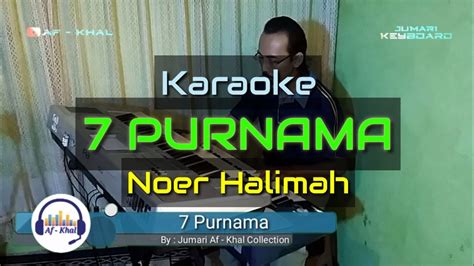 Karaoke Tujuh Purnama Noer Halimah Original Korg Pa Youtube