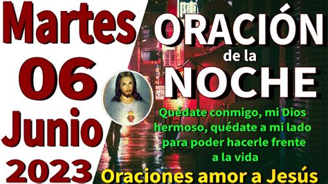 Oración De La Noche De Hoy Martes 06 De Junio De 2023 Gálatas 522 23