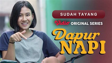 Gratis Dapur Napi Dapur Napi Vidio Original Series Sudah Tayang