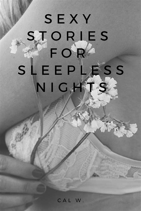 Sexy Stories For Sleepless Nights Kindle Edition By W Cal Literature And Fiction Kindle