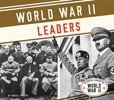 World War II Leaders by Russell "Russ" Roberts | Goodreads