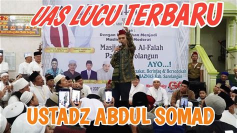 Uas Terbaru Ceramah Ustadz Abdul Somad Terbaru Lucu Youtube