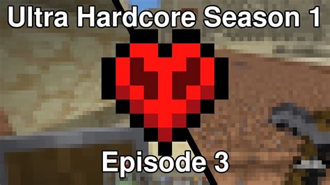 Minecraft Ultra Hardcore Season 1 Ep 03 YouTube