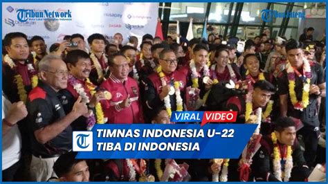 Detik Detik Timnas Indonesia U Tiba Di Indonesia Disambut Ratusan