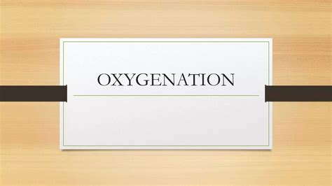 oxygenationpptx