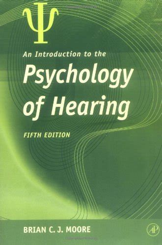 An Introduction To The Psychology Of Hearing 5th Edition