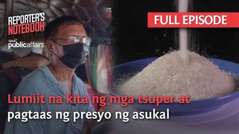 Lumiit Na Kita Ng Mga Tsuper At Pagtaas Ng Presyo Ng Asukal Full