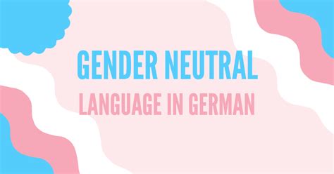 Gender Neutral Language In German German Language Coach