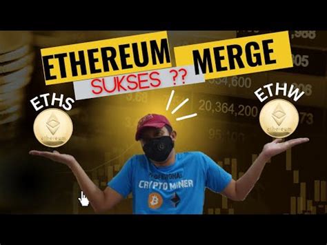 Ethereum Merge Sukses Kenapa Ada Ethw Coin Eth Pow Miner