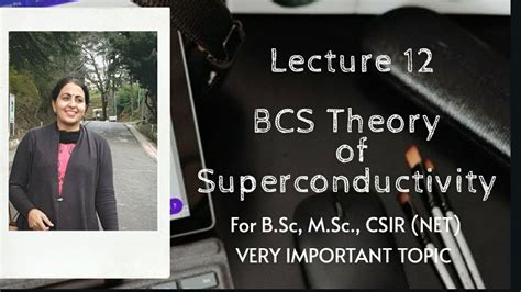 Lecture Bcs Theory Of Superconductivity Isotope Effect Youtube