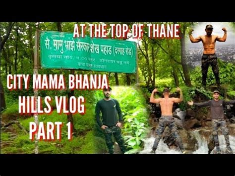 AT THE TOP OF THANE CITY MAMA BHANJA HILLS VLOG HIGHEST HILL POINTS