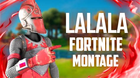 Highlight 2 Lalala FORTNITE MONTAGE YouTube