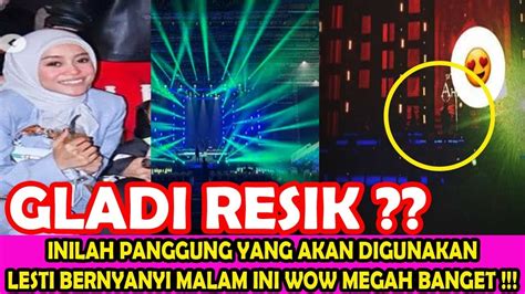 Inilah Panggung Yang Akan Digunakanlesti Bernyanyi Malam Ini Wow Megah