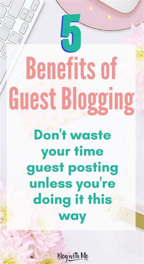 5 Benefits Of Guest Blogging How To Do It And Actually Benefit