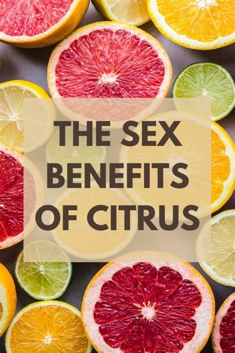 Sex Benefits Of Oranges And Other Citrus Fruits Eat Something Sexy