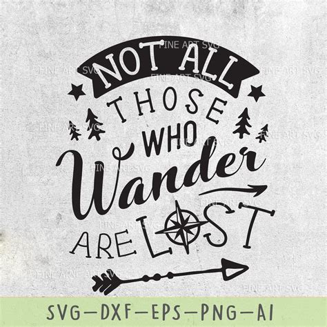 Not All Who Wander Are Lost Svg Adventure Svg Travel Svg Etsy