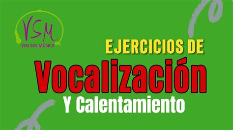 Ejercicios De VocalizaciÓn Y Calentamiento Vocal Clases De Canto