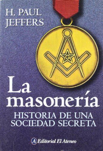 Handnumouthnai La Masoneria Masonry Historia De Una Sociedad