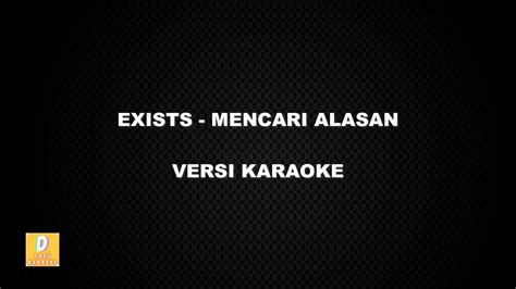 Karaoke Exists Mencari Alasan Versi Original Youtube