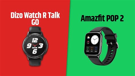 Dizo Watch R Talk GO VS Amazfit POP 2 Full Comparison YouTube