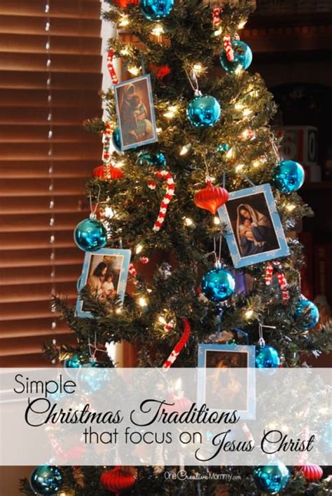 Simple Christmas Traditions that Focus on Jesus Christ ...