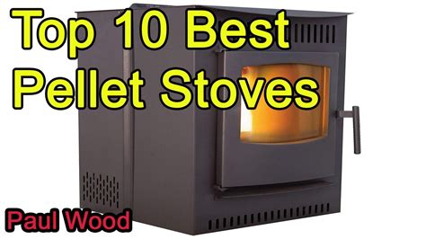 Top 10 Best Pellet Stoves 2021 Youtube