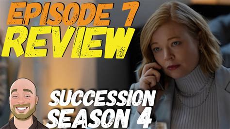 Succession Season 4 Episode 7 Review Recap And Breakdown Youtube