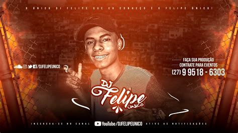 Dj Felipe Único Mc Theuzyn E Mc Gw Vou Catucar Sua Xereca Youtube