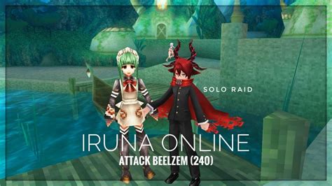 Iruna Online Monk Vs Drafbourg Raid Lvl A Solo Raid Youtube