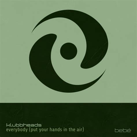 Stream Klubbheads Everybody Put Your Hands In The Sky By Klubbheads