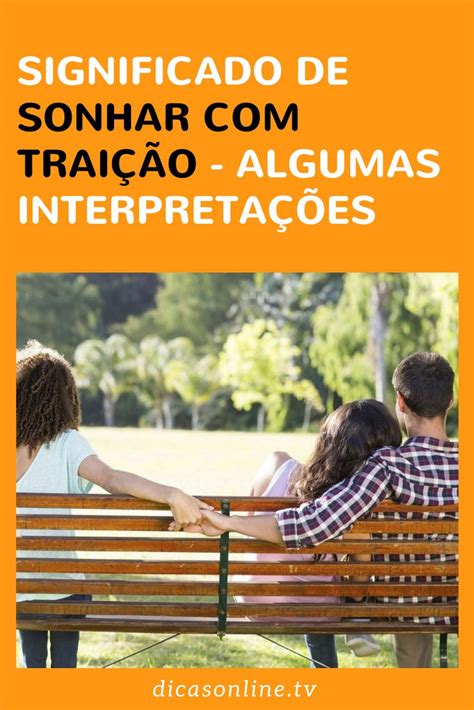 Qual O Significado De Sonhar Com Traição - Sonhou com traição? Não se desespere e descubra o significado ...