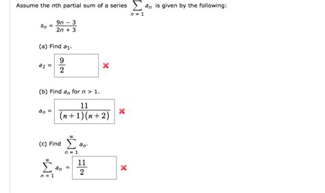 Solved Assume The Nth Partial Sum Of A Series An Is Given By