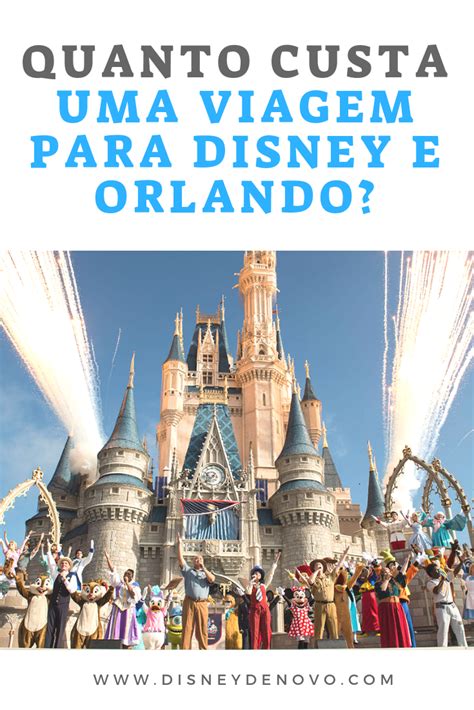 Quanto Custa Uma Viagem Para Disney E Orlando Viagem Disney Viagens