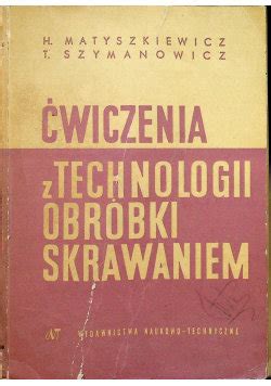 Ćwiczenia z technologii obróbki skrawaniem Książka w Empik