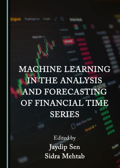 Machine Learning In The Analysis And Forecasting Of Financial Time