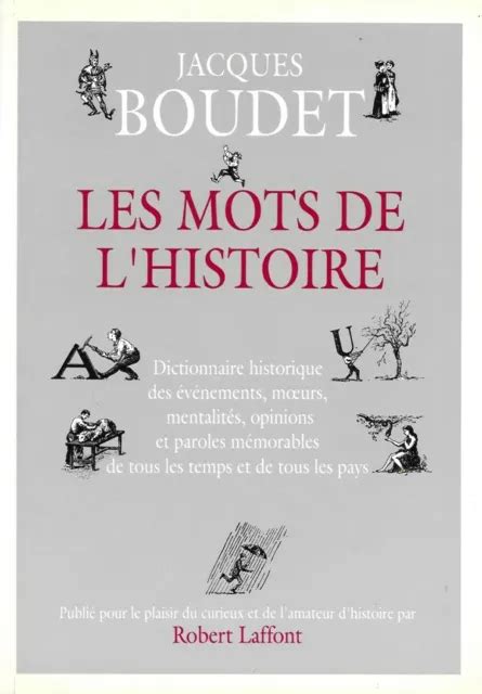 Les Mots De L Histoire Dictionnaire Historique Jacques Boudet