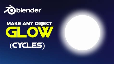 Make Anything Glow In Blender In Less Than A Minute Using Cycles Youtube